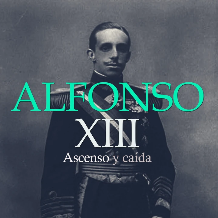 Portada de Alfonso XIII: Ascenso y Caída, de Online Studio Productions