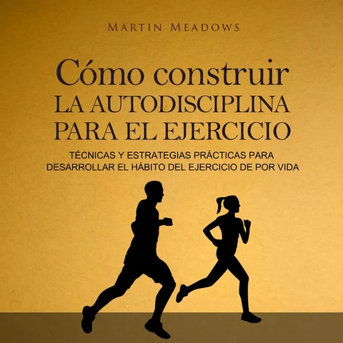 Portada de Cómo construir la autodisciplina para el ejercicio