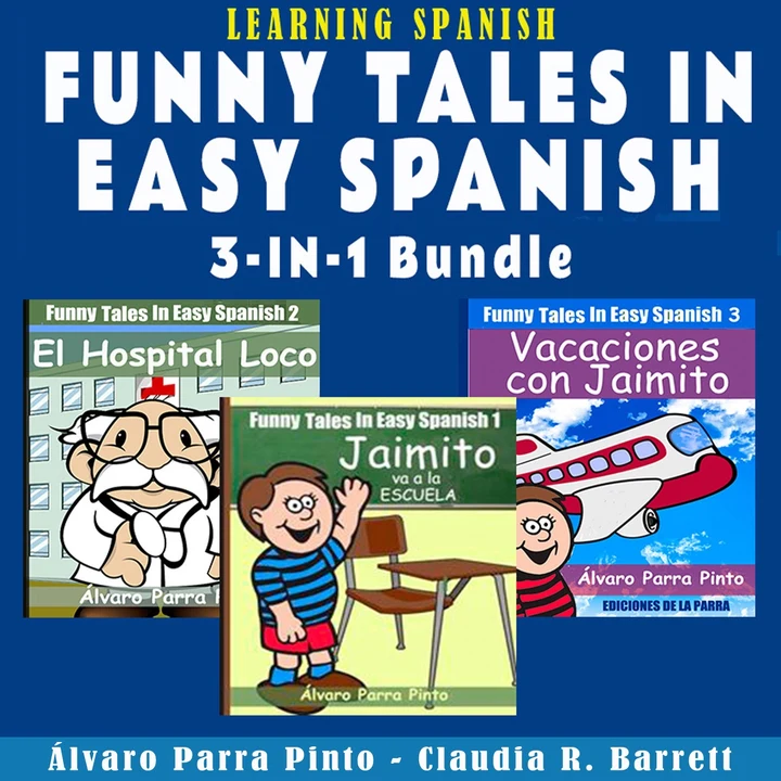 Portada de Learning Spanish: Funny Tales in Easy Spanish (3-in-1 Bundle): Spanish for Beginners Series, Number 11 [Spanish Edition] (Unabridged), de Álvaro Parra Pinto