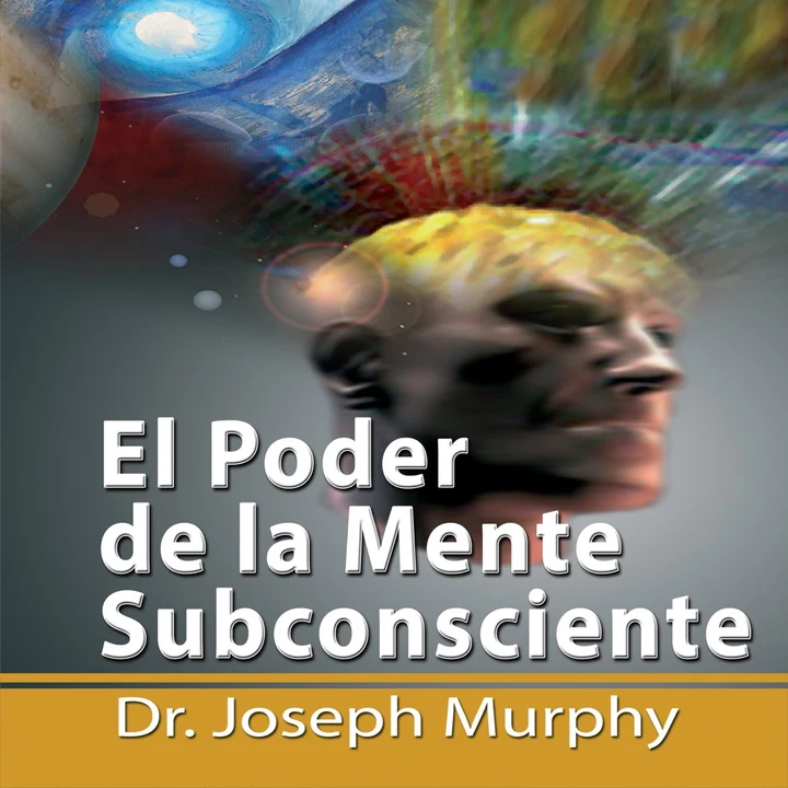Portada de El Poder De La Mente Subconsciente, de Joseph Murphy