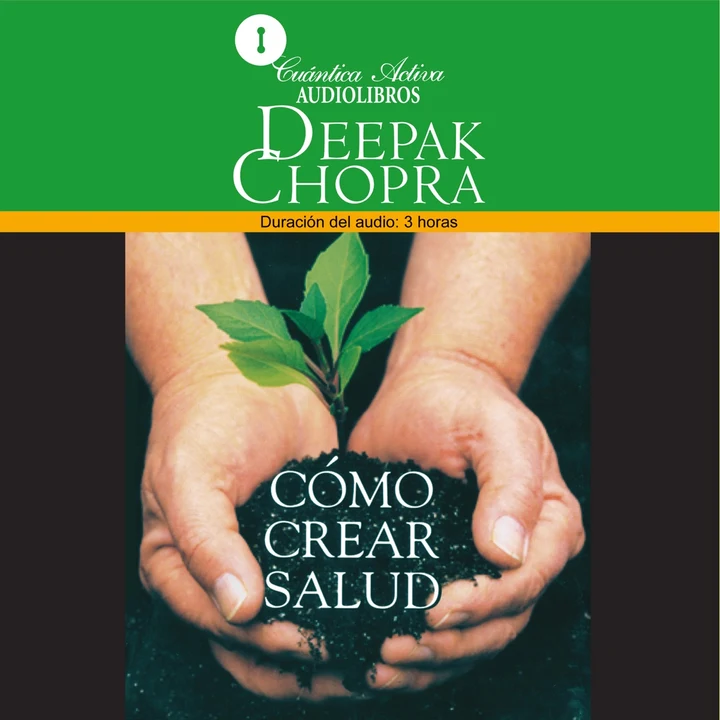 Portada de Cómo Crear Salud, de Deepak Chopra