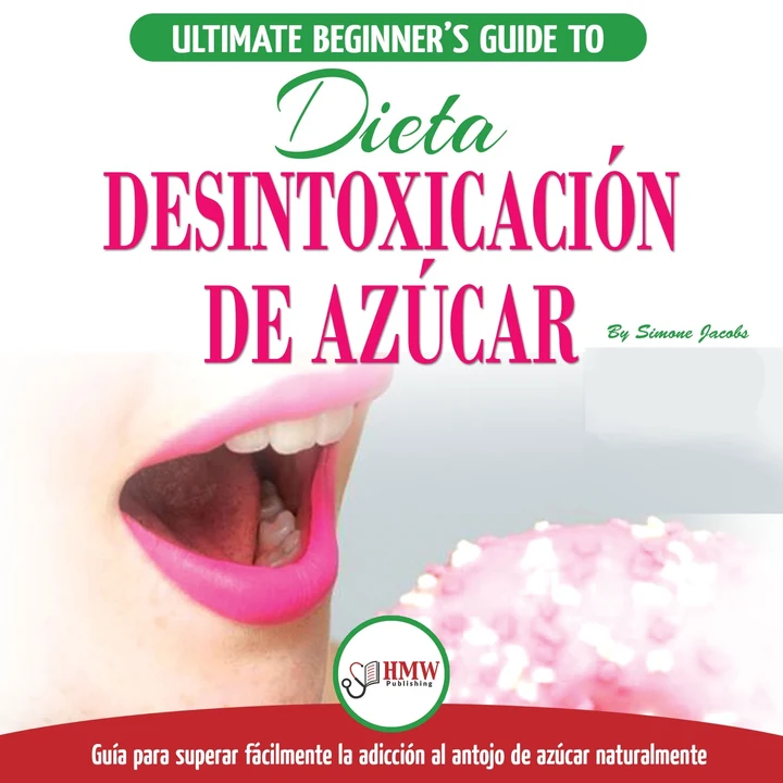 Portada de Desintoxicación de Azúcar [Sugar Detox]: Venza la adicción a los antojos de azúcar (Unabridged), de Simone Jacobs