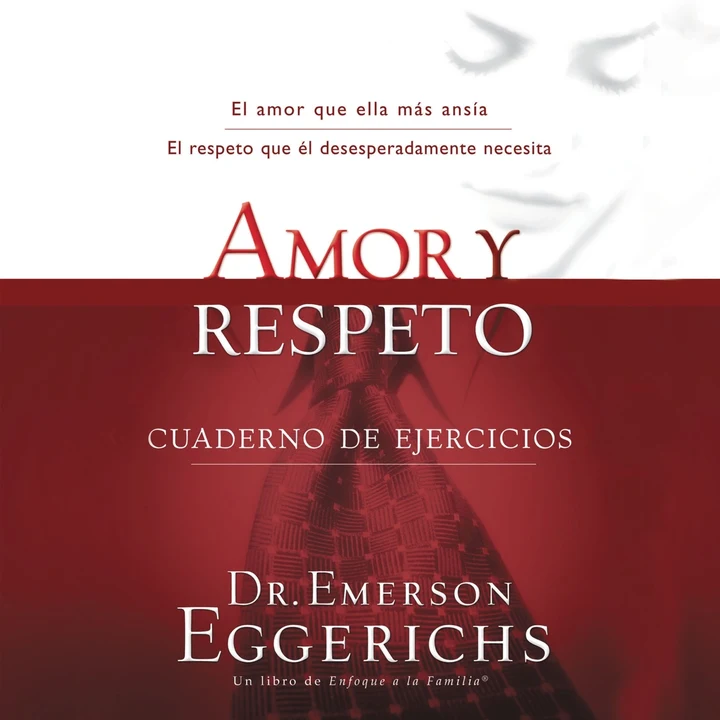 Portada de Amor y respeto, de Dr. Emerson Eggerichs