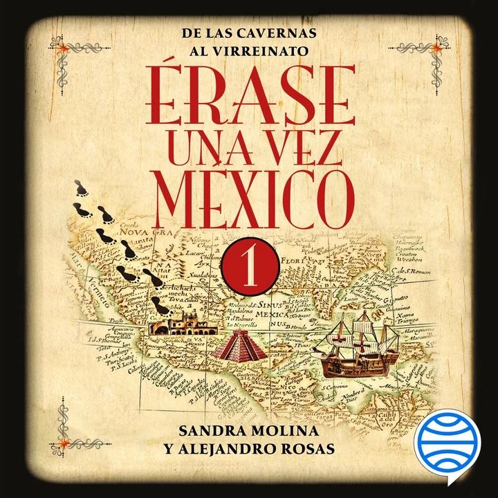 Portada de Érase una vez México 1, de Alejandro Rosas, Sandra Molina