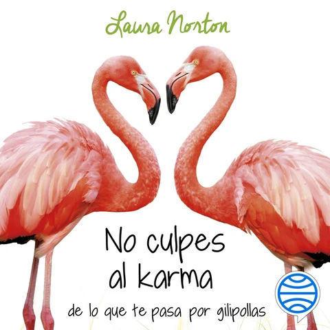 Portada de No culpes al karma de lo que te pasa por gilipollas