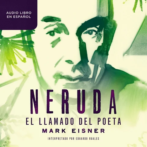 Portada de Neruda: el llamado del poeta