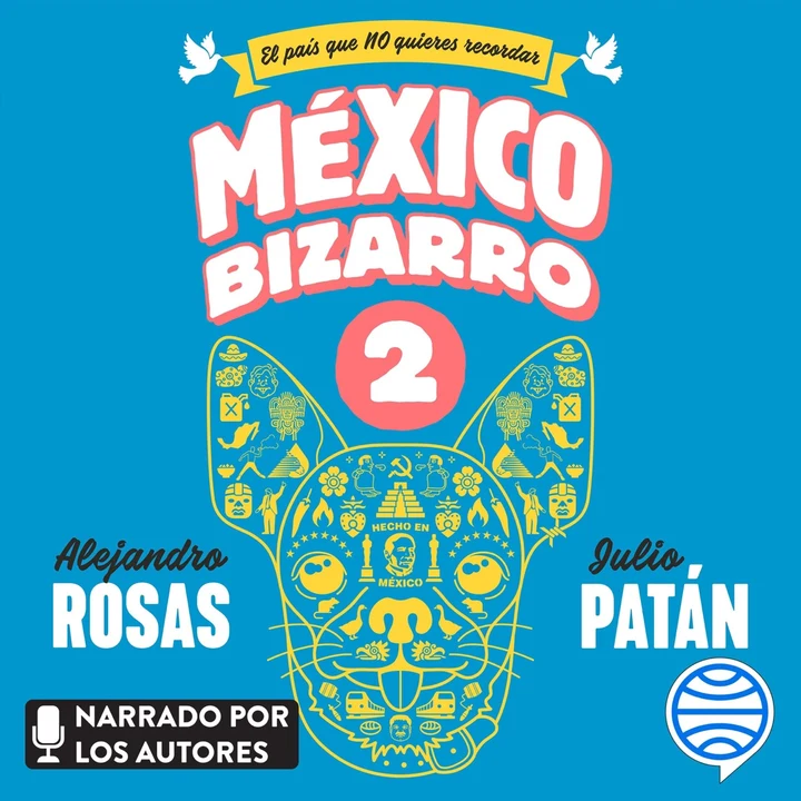 Portada de México bizarro 2, de Alejandro Rosas, Julio Patán
