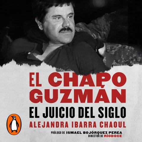 Portada de El Chapo Guzmán: el juicio del siglo