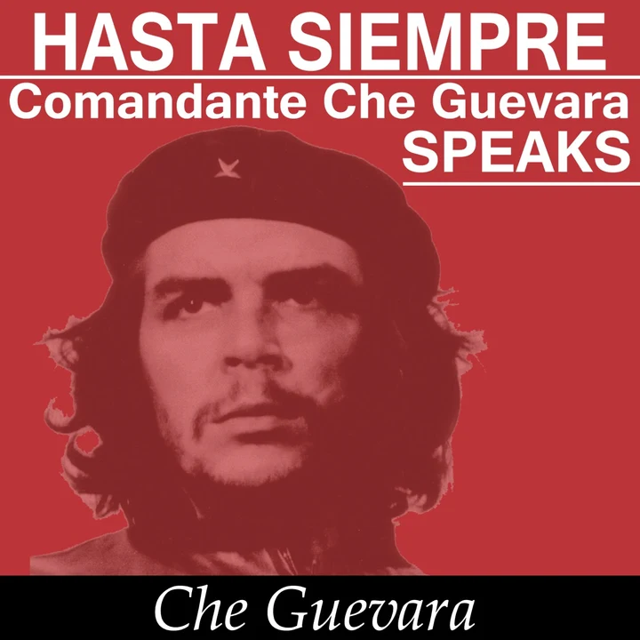 Portada de Hasta Siempre Comandante Che Guevara Speaks: Selected Speeches, de Ernesto Che Guevara