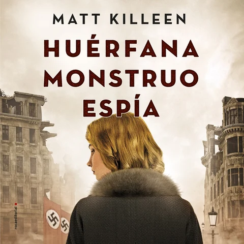 Portada de Huérfana, monstruo, espía