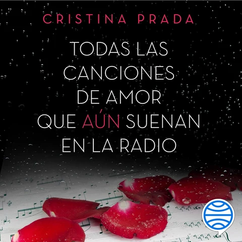 Portada de Todas las canciones de amor que aún suenan en la radio