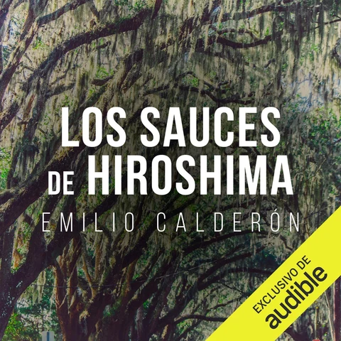 Portada de Los Sauces de Hiroshima (Unabridged)