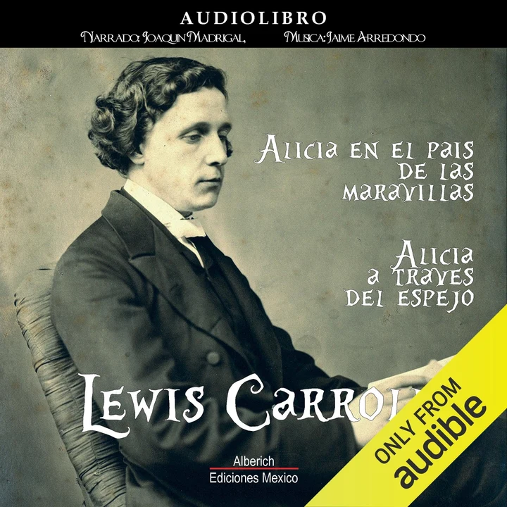 Portada de Lewis Carroll (Spanish Edition): Alicia en el pais de las maravillas - Alicia a traves del espejo [Alice in Wonderland - Alice Through the Looking Glass] (Unabridged), de Lewis Carroll