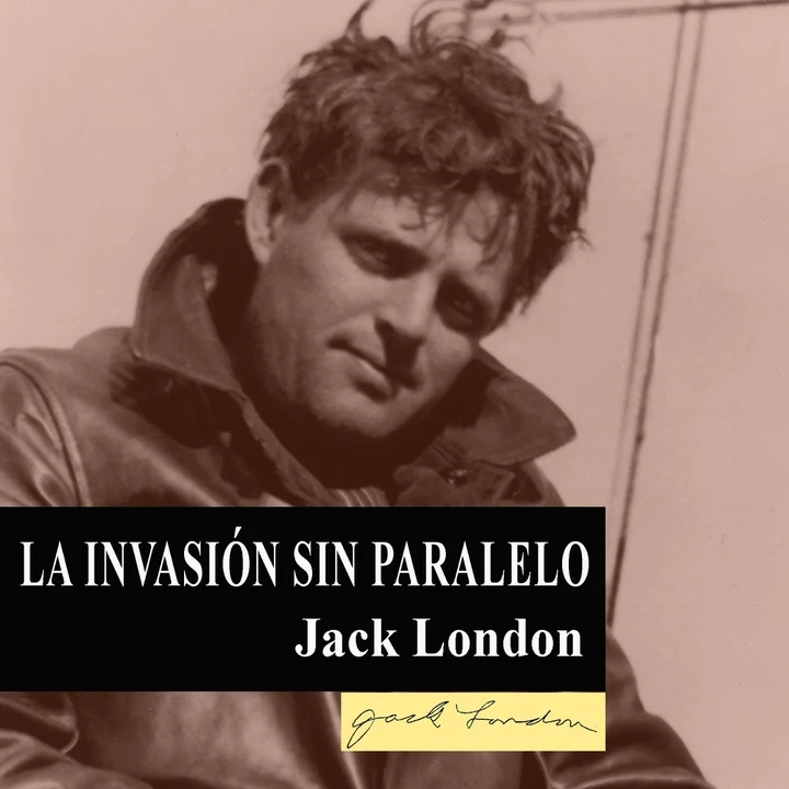 Portada de La invasión sin paralelo, de Jack London