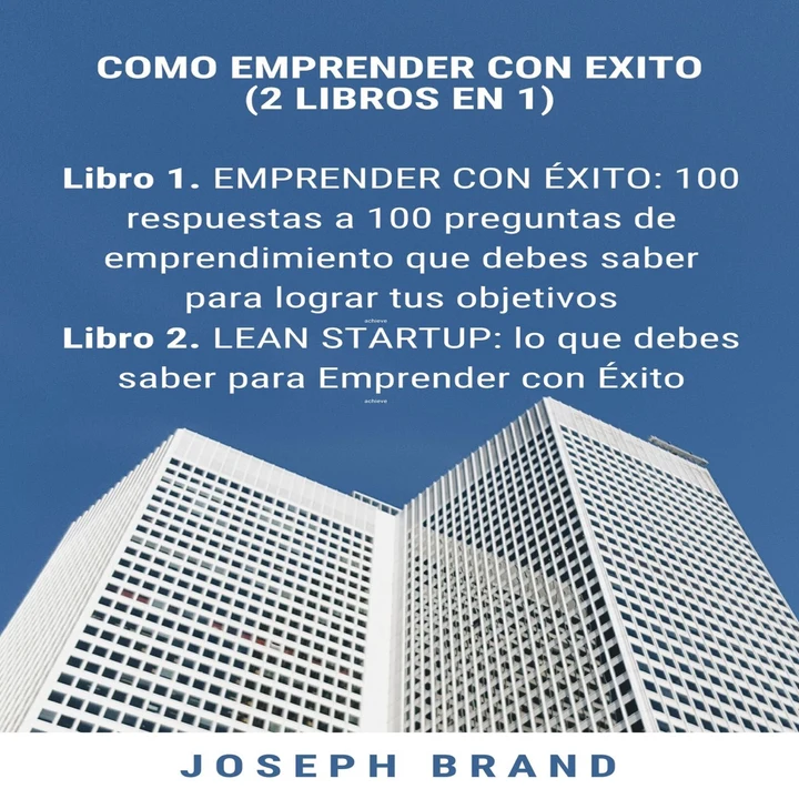 Portada de Cómo emprender con éxito: 2 audiolibros en 1, de Joseph Brand