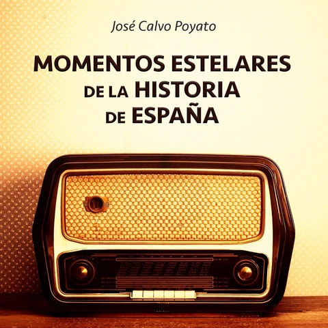 Portada de Momentos estelares de la historia de España