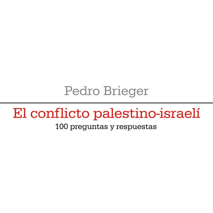 Portada de El conflicto palestino-israelí, de Pedro Brieger