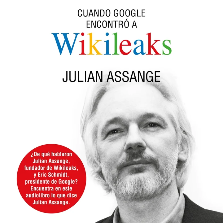 Portada de Cuando Google encontró a Wikileaks, de Julian Assange