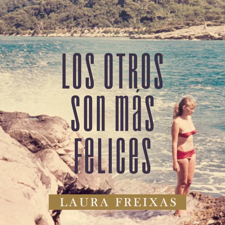 Portada de Los otros son más felices, de Laura Freixas