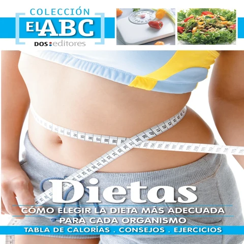 Portada de Dietas: Cómo Elegir la más Adecuada Para Cada Organismo