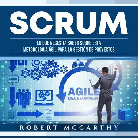 Portada de Scrum: Lo que necesita saber sobre esta metodología ágil para la gestión de proyectos
