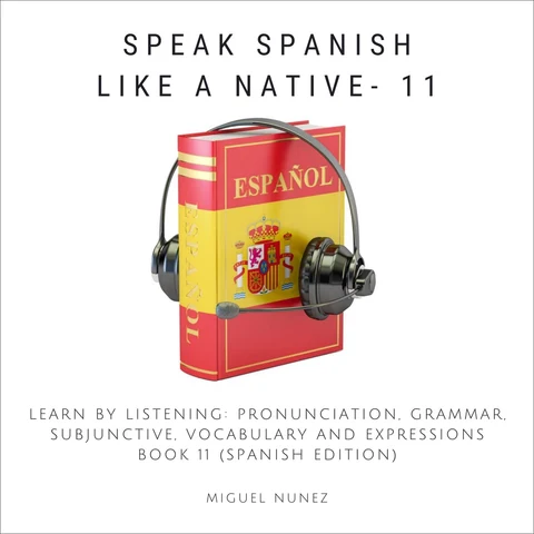 Portada de Speak Spanish like a Native - Book 11