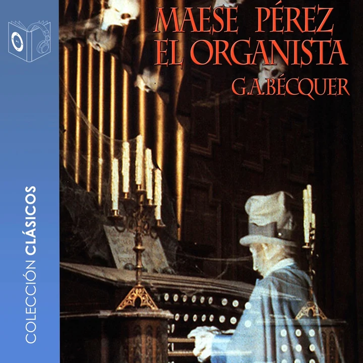 Portada de Maese Pérez el organista - Dramatizado, de Gustavo Adolfo Bécquer