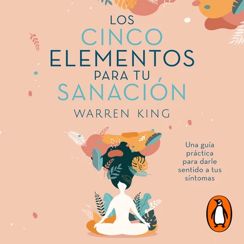 Portada de Los cinco elementos de la sanación