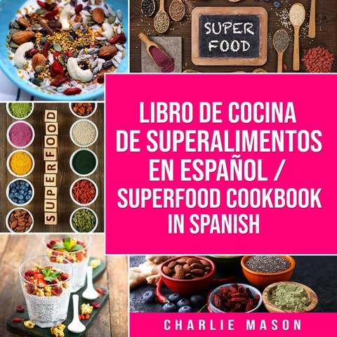 Portada de Libro de Cocina de Superalimentos En Español/ Superfood Cookbook In Spanish (Spanish Edition)
