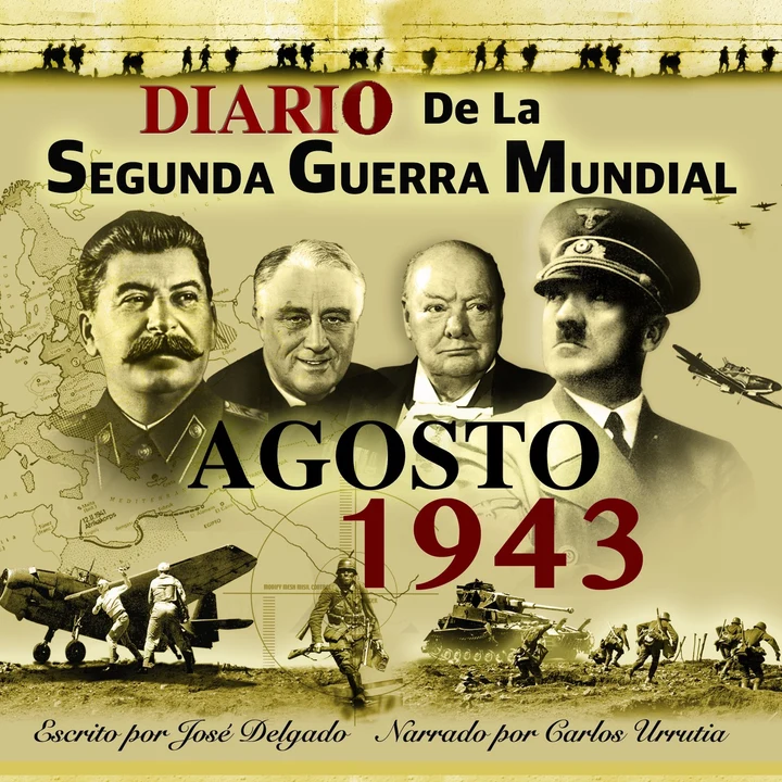 Portada de Diario de la Segunda Guerra Mundial: Agosto 1943, de Jose Delgado