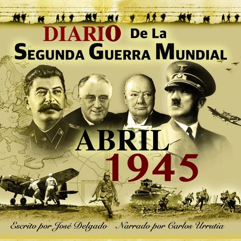 Portada de Diario de la Segunda Guerra Mundial: Abril 1945