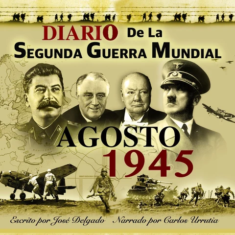 Portada de Diario de la Segunda Guerra Mundial: Agosto 1945