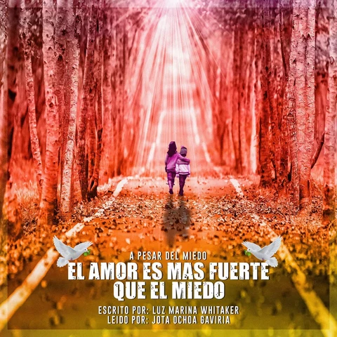Portada de A Pesar del Miedo: El Amor Lo Puede Todo