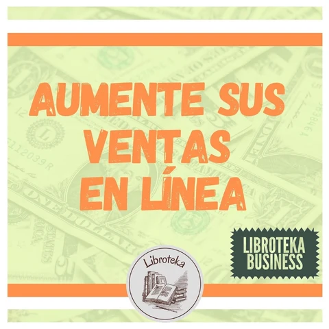 Portada de Aumente Sus Ventas En Línea