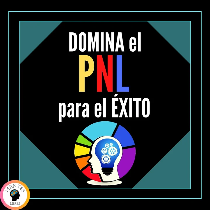Portada de Domina el PNL Para el Éxito!, de Mentes Libres