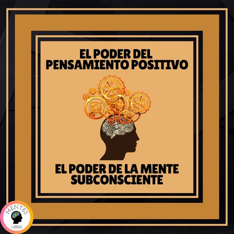 Portada de El Poder del Pensamiento Positivo - El Poder de la Mente Subconsciente