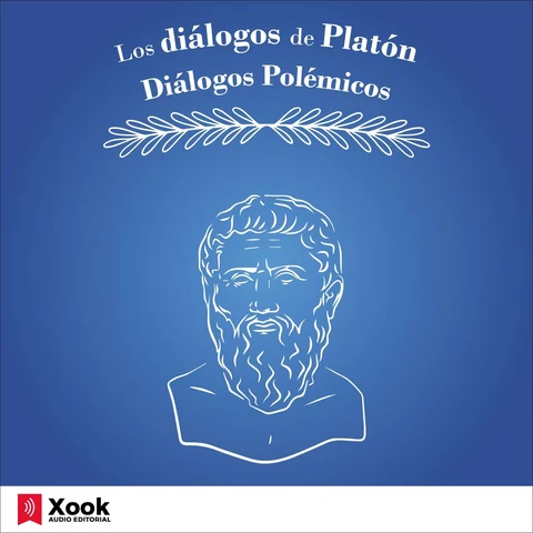 Portada de Los diálogos de Platón [Plato's Dialogues]: Diálogos Polémicos [Controversial Dialogues] (Unabridged)