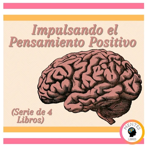 Portada de Impulsando el Pensamiento Positivo (Serie de 4 Libros)