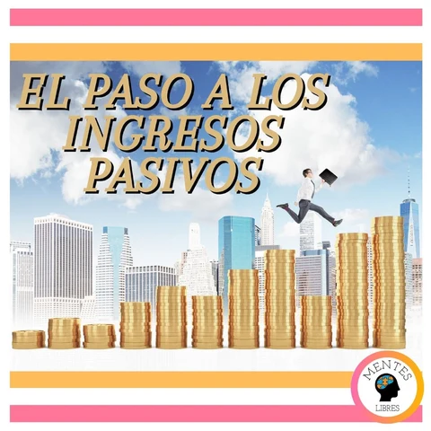 Portada de El Paso A Los Ingresos Pasivos