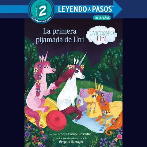 Portada de La primera pijamada de Uni (Unicornio uni)(Uni the Unicorn Uni's First Sleepover Spanish Edition)