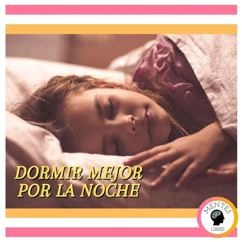 Portada de Dormir Mejor Por La Noche