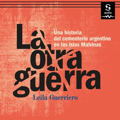 Portada de La otra guerra - Una historia del cementerio argentino en las islas Malvinas