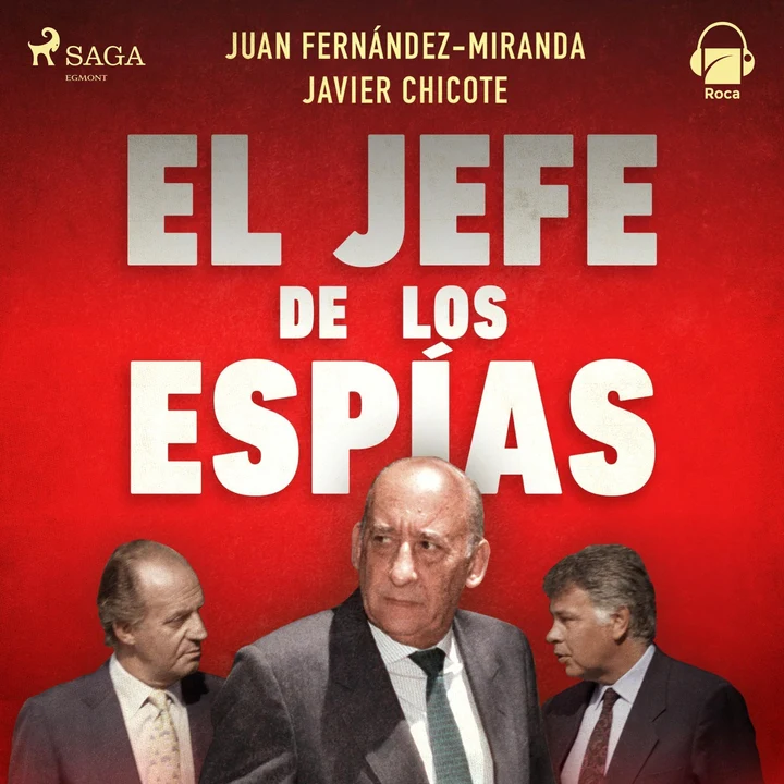 Portada de El jefe de los espías (Unabridged), de Javier Chicote, Juan Fernández-Miranda