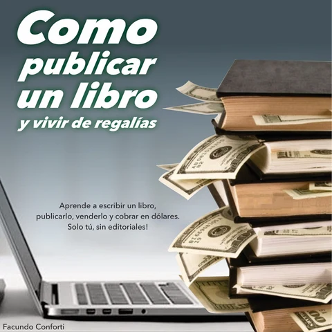 Portada de Como publicar un libro y vivir de regalías