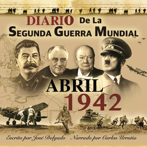 Portada de Abril 1942 [April 1942]: Diario de la Segunda Guerra Mundial, Livro 32 [Diary of the Second World War, Book 32] (Unabridged)