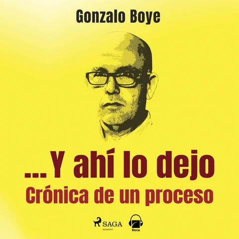Portada de ... Y ahí lo dejo. Crónica de un proceso