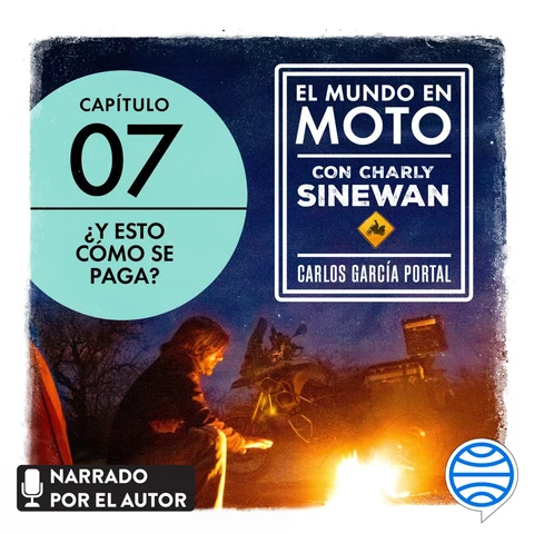 Portada de El mundo en moto con Charly Sinewan: Capítulo 7. ¿Y esto cómo se paga?