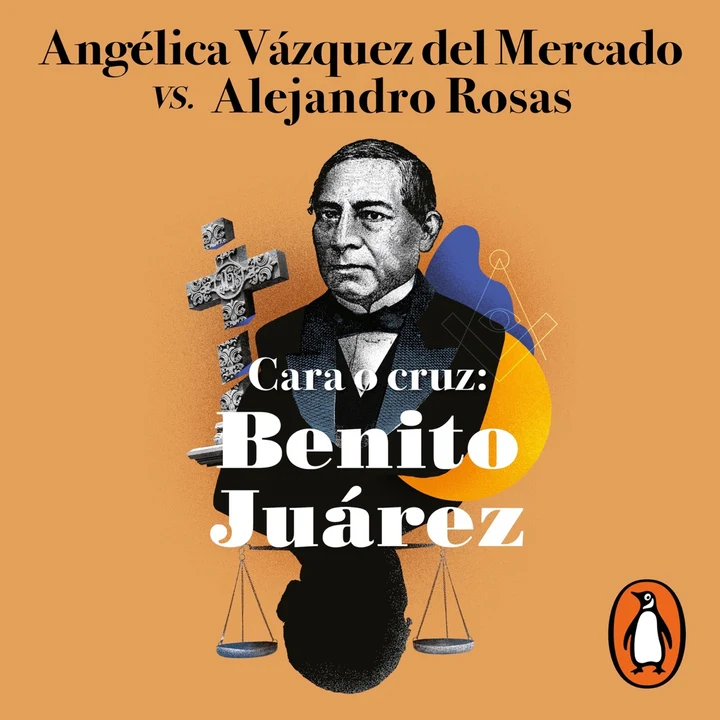 Portada de Cara o cruz: Benito Juárez, de Alejandro Rosas, Angélica Vázquez del Mercado