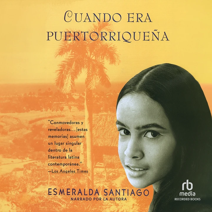 Portada de Cuando era Puertorriquena : When I was Puerto Rican, de Esmeralda Santiago