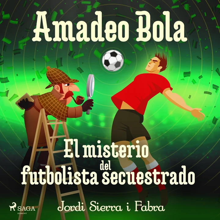 Portada de Amadeo Bola: El misterio del futbolista secuestrado, de Jordi Sierra i Fabra